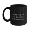 Game On Novelties Love Shampooer 11oz 15oz Mug, Keep Calm, I'm (almost) a Shampooer, Gag Gifts for Coworkers from Friends, Birthday Gifts, Conditioner, Hair care, Beauty, Personal care, Health