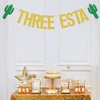 Three esta Banner,Mexican Fiesta 3rd Birthday Party Decorations, Child 3 Year Old Party Supplies Gold & Green