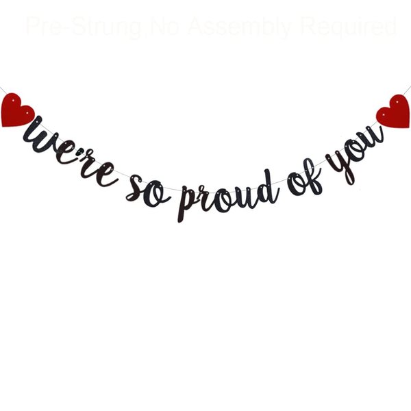We’re So Proud of You Banner, Pre-Strung, No Assembly Required, Black Glitter Paper Party Decorations for Graduation Party Supplies, Letters Black,ABCpartyland