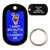 Custom Engraved Pet Tag - I Sniff Big Butts - Blue - Dog Tag - Tag-Z Wag-Z