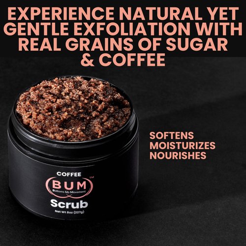 Coffee (BUM) Scrub - Foot, Hand, Body, Butt Scrub with Jojoba & Rosehip & Vitamin E - Exfoliating Body Scrubber & Natural Deodorant, Hydrates, Softens, Smooth, Flavors Skin. Award Nominated