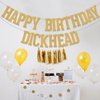 Happy Birthday Dickhead Banner,Go Shawty It's Your Birthday,Older Wiser Hotter,Golden Themed Happy Birthday Party Supplies Gold Glitter