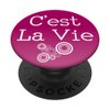 C'est La Vie Pop Phone Grip for Smartphones & Tablets PopSockets Grip and Stand for Phones and Tablets