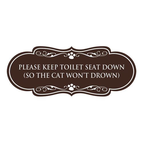 Designer Paws, Please Keep Toilet Seat Down (so the cat won't drown) Sign (Dark Brown) - Medium
