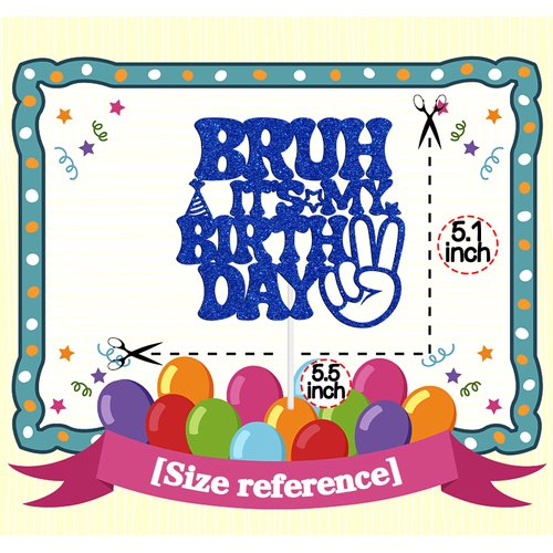 Bruh It's My Birthday Cake Topper, Happy Birthday Bro, Funny Humor Birthday Party Decorations Supplies for Men Kids Boy, Blue Glitter