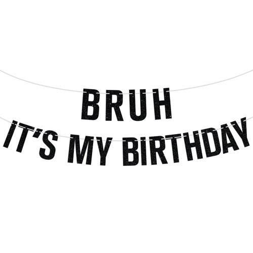 Bruh It&#39;s My Birthday Banner, Happy Birthday Bro, Funny Humor Birthday Party Decorations Supplies...