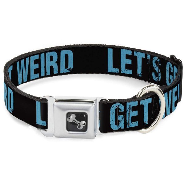 Dog Collar Seatbelt Buckle Lets Get Weird Weathered Black Bright Blue 18 to 32 Inches 1.5 Inch Wide