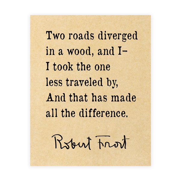 Robert Frost Quote Wall Art, Fine Art, Graduation Gift, Sizes 5x7-11x14 **Unframed**