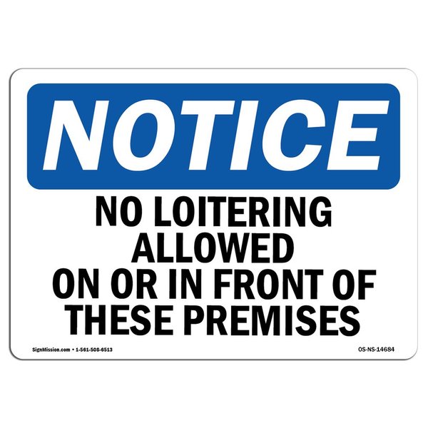 OSHA Notice Signs - No Loitering Allowed On Or in Front of These | Vinyl Label Decal | Protect Your Business, Work Site, Warehouse | Made in The USA