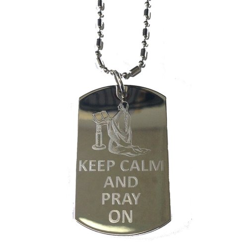 Keep Calm and Pray On - Military Dog Tag, Luggage Tag Metal Chain Necklace