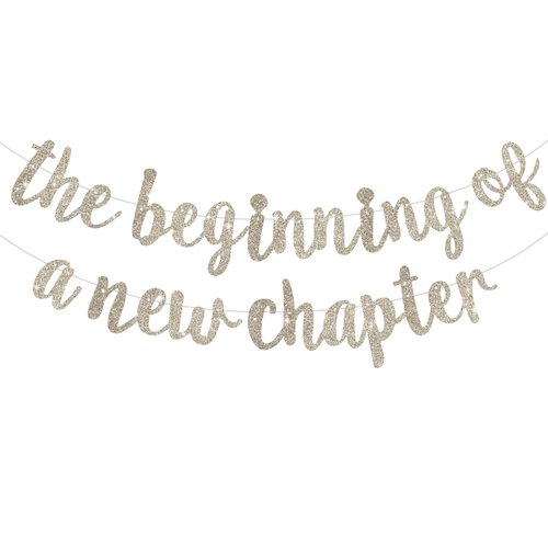 BEISHIDA The Beginning of A New Chapter Banner, Farewell party decorations,Happy retirement Supplies,Going away party Sign Garland,Graduation banner Glitter Champagne Gold
