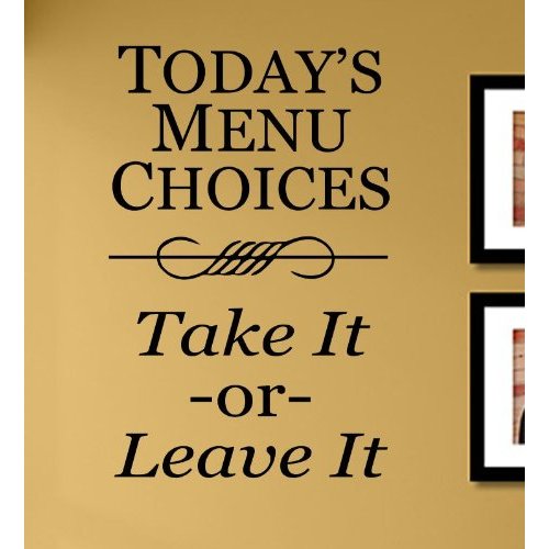 Today's menu Choices take it or Leave it Family Home Vinyl Wall Decals Quotes Sayings Words Art Decor Lettering Vinyl Wall Art Inspirational Uplifting