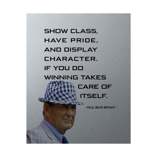 Show Class - Inspirational Wall Decor, Encouraging Paul Bear Bryant Quotes Motivational Wall Art Portrait Print. Perfect for Home Decor, Office Decor, Gym Decor. Great Coaching Gift! Unframed - 8X10