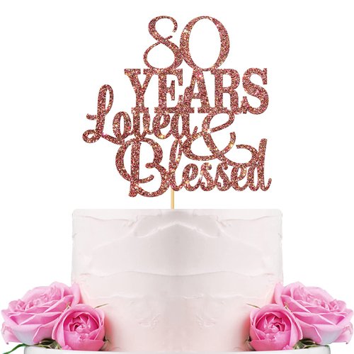 WeBenison 80 Years Blessed & Loved Cake Topper 80th Birthday Cake Topper Marriage Anniversary Birthday Party Decoration Supplies Rose Gold Glitter