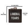 Rogue River Tactical Funny Liberal Tears Stainless Steel Hip Flask Premium Matte Black Makes a Great Gift For Him Dad Father Conservative or Republican