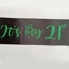 It’s My 21st Birthday Sash,21st Birthday Sash,Glitter Letter 21st Birthday Sash for Girls,Happy 21st Birthday Party Decorations,Black and Green