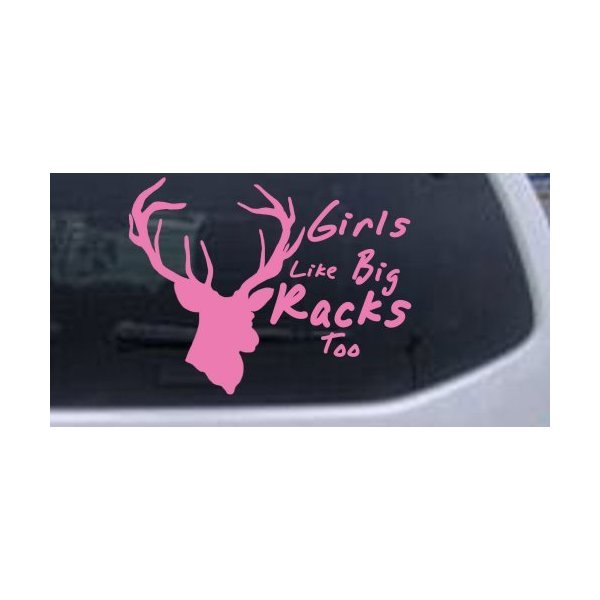 Pink 8in X 6.1in - Girls Like Big Racks Too Hunting Decal Hunting and Fishing Car Window Wall Laptop Decal Sticker