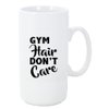 Gym Hair Don't Care Big 20 ounce Ceramic Coffee Mug Tea Cup by Moonlight4225