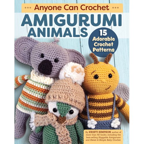Anyone Can Crochet Amigurumi Animals: 15 Adorable Crochet Patterns (Landauer) Beginner-Friendly Projects - Unicorn, Bumblebee, Hippo, Hedgehog, Llama, Penguin, and More, with Easy How-To and Photos