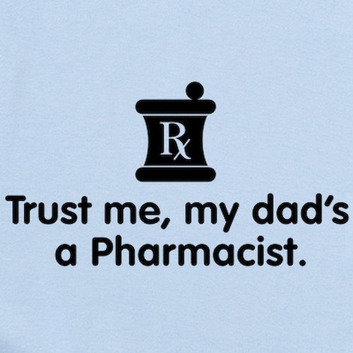 CafePress Trust Me My Dad's A Pharmacist Infant Bodysuit Infant Bodysuit Baby Romper