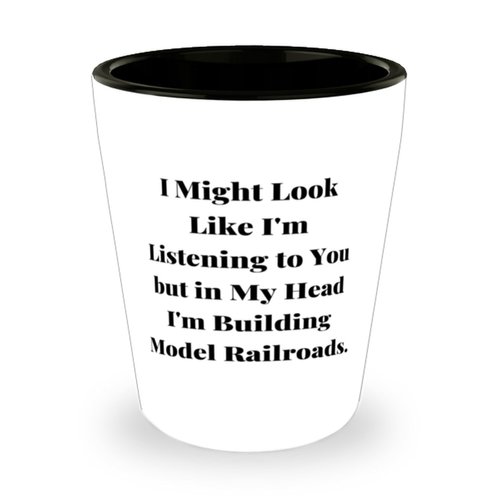 Inspire Model Railroads Gifts, I Might Look Like I'm Listening to You, Appreciation Birthday Shot Glass For Friends From Friends, Model trains, Train sets, Toy trains, train set, Bachmann trains