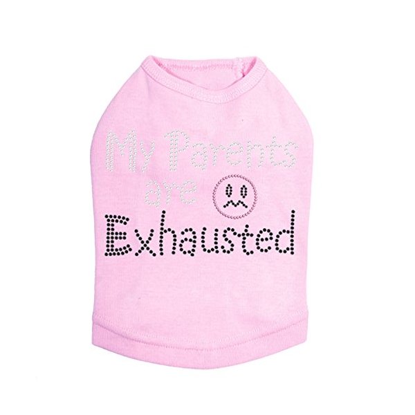 My Parents are Exhausted Dog Shirt M PINK