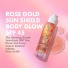 Kopari Sun Shield Body Glow - SPF 45 UV Protection Sunscreen Rose Gold Shimmer Mica - Sweat Resistant - Antioxidant Vitamin E Vegan Cruelty Free - Macadamia Hibiscus Avocado Coconut Oils 5oz