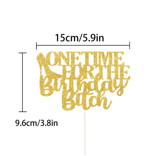 One Time for The Birthday Bitch Cake Topper,Funny Happy Birthday Cake Decor, Cheers to Birthday or Anniversary Party Decorations