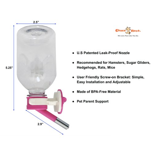 Choco Nose Patented Mini No-Drip Water Bottle/Feeder for Hamsters/Hedgehogs/Gliders/Rats/Mice and Other Small Pets and Animals - for Cages, Crates or Wall Mount. 10.2 oz. Nozzle 10mm, Pink (C125)