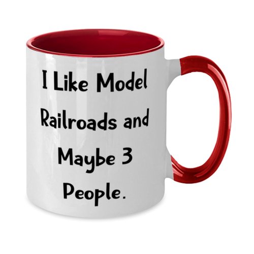Perfect Model Railroads Gifts, I Like Model Railroads and Maybe 3, Birthday Two Tone 11oz Mug For Model Railroads from Friends, Model trains, Train sets, Toy trains, Electric trains, train set, Ho