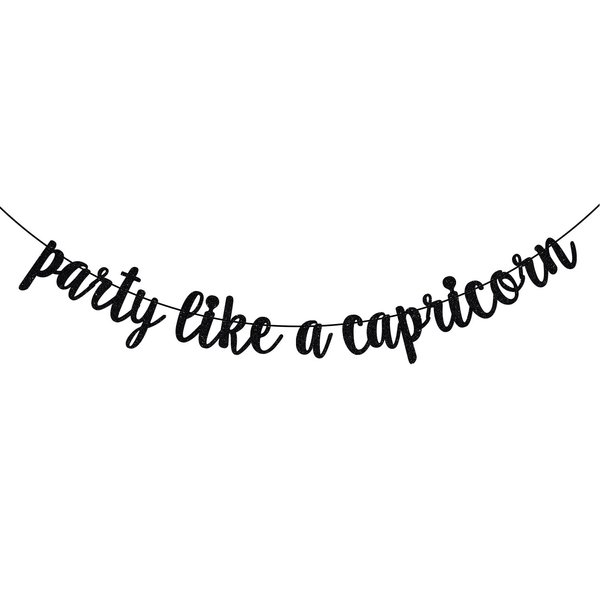 Party Like a Capricorn Banner, Big Capricorn Energy, Capricorn Season, 12 Zodiac Constellations Capricorn Birthday Party Decorations (Black)