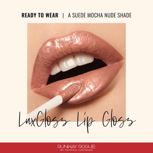 Runway Rogue LuxGloss Lip Gloss, High-Pigment Shimmery Suede Mocha-Nude Lip Gloss, ‘Ready to Wear’