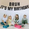 Bruh It's My Birthday Banner, Happy Birthday Bro, Funny Humor Birthday Party Decorations Supplies for Men Kids Boy, Black Glitter