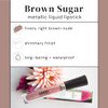 Aromi Metallic Liquid Lipstick | Smudge and Smear Proof, Long-lasting, Light Brown, Nude Lip Color with Shimmery Finish, Vegan, Cruelty-free, Gluten Free (Brown Sugar)