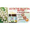 Botanical Beauty LILY OF THE VALLEY OIL BUTTER 100% Natural 4 Fl.oz.- 120 ml. Lily of the Valley Essential Oil in Shea Nut Butter for FACE, SKIN, BODY, HAIR, NAILS. Beauty Skin Moisturizer Oil Butter
