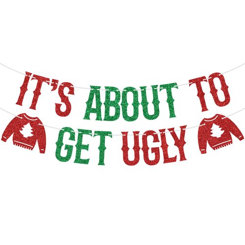 Red Glitter It's About to Get Ugly Banner, Eat Drink & Be Ugly/Let's Get Ugly, Christmas Background Party Decorations Supplies