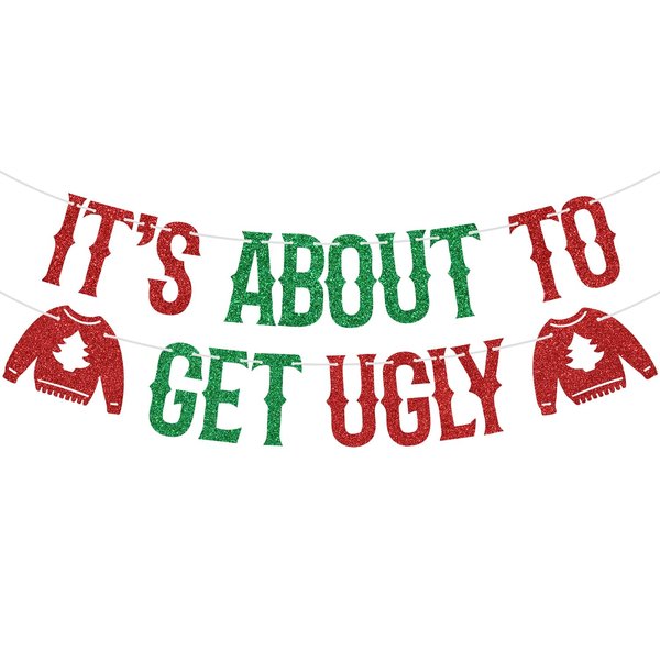 Red Glitter It's About to Get Ugly Banner, Eat Drink & Be Ugly/Let's Get Ugly, Christmas Background Party Decorations Supplies