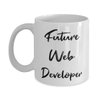 Inspire Web developer Gifts, Future Web Developer, Birthday 11oz 15oz Mug For Web developer from Colleagues, Web developer mug, Web developer tshirt, Web developer keychain, Web developer coffee mug,