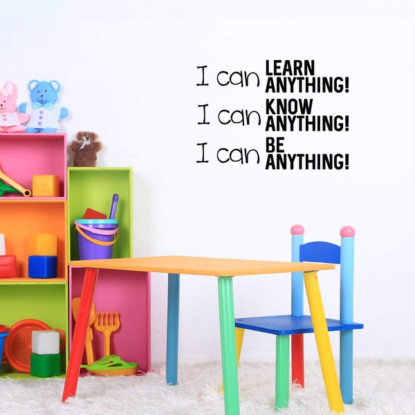 Vinyl Wall Art Decal - I Can Learn Know Be Anything! - 18" x 25" - Modern Motivational Quote Sticker for Home School Bedroom Kids Room Work Office Classroom Decor (Black)