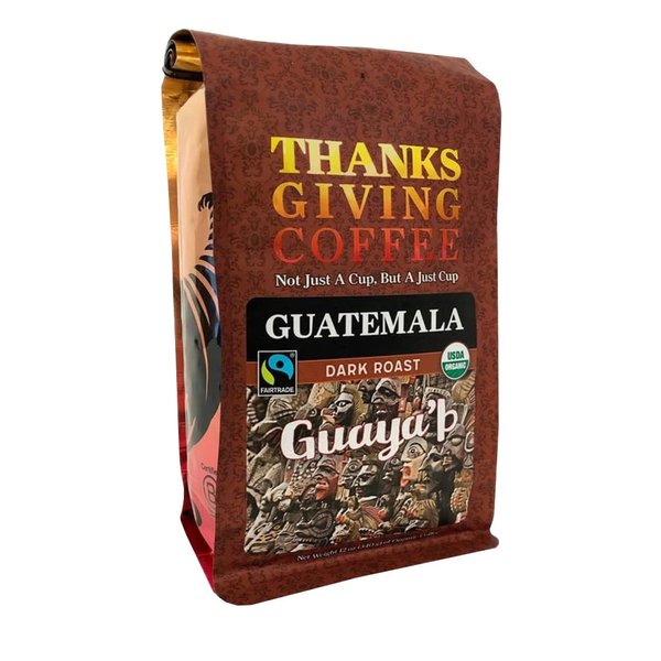 Thanksgiving Coffee "Guatemala Guaya'b Dark Roast" Dark Roasted Fair Trade Organic Shade Grown Whole Bean Coffee - 12 Ounce Bag