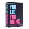 You Lie You Drink - The Drinking Game for People Who Can't Lie [A Party Game]