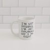 Joyful Moose Gag Gift Coffee Mug - I'm Not Arguing I'm Just Explaining Why I Am Right