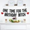 One Time for The Birthday Bitch Banner, It's My F*cking Birthday Banner,Happy Birthday Bunting Backdrops, Funny Birthday Sign for Adult Birthday Party Decorations Supplies