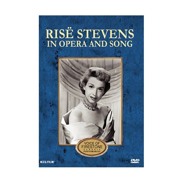 Rise Stevens in Opera and Song