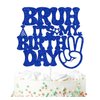 Bruh It's My Birthday Cake Topper, Happy Birthday Bro, Funny Humor Birthday Party Decorations Supplies for Men Kids Boy, Blue Glitter