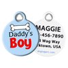Dog Tag Art Friends and Family Custom Pet ID Tag for Dogs and Cats, Personalized Dog Tag with Customized Identification Information (Small (7/8" Diameter), Daddy's Boy)