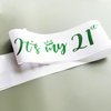 It’s My 21st Birthday Sash,21st Birthday Sash,Glitter Letter 21st Birthday Sash for Girls,Happy 21st Birthday Party Decorations,White and Green