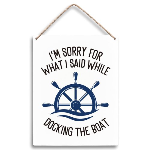 FUGWN I’m Sorry for What I Said While Docking The Boat Wooden Signs 8x10, Nautical Wall Decor, Lake Wall Decor, Lake Themed Decor, Nautical Decorations for Home, Boat Decor