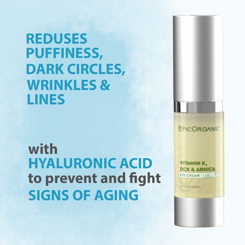 Epic Organic Eye Cream - Vitamin K & Arnica - Naturally Reduces Wrinkles, Under Eye Bags, Puffiness, Dark Circles & Fine Lines, Nourishes Around Eye Skin | 0.5oz