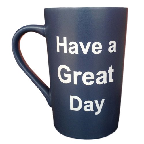 MAUAG Funny Coffee Mug Have a Great Day Cup Blue, 13 Oz